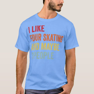 Ik hou van vier schaatsen, misschien drie mensen t-shirt