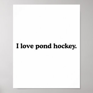 Ik hou van vijverhockey - Grappige ijshockeysportl Poster