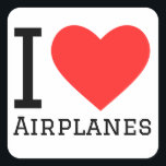 Ik hou van vliegtuigen vierkante sticker<br><div class="desc">Ik hou van vliegtuigen,  voor reisliefhebbers</div>