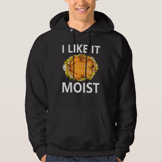Ik hou van vochtige Thanksgiving etenkostuum Turke Hoodie (Voorkant)