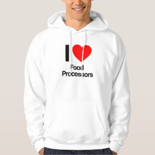 Ik hou van voedselverwerkers hoodie