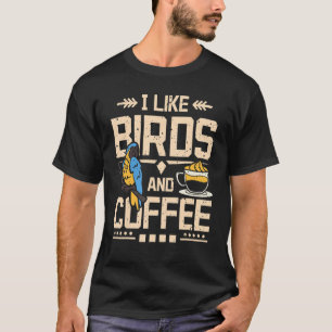 Ik hou van vogels en koffie t-shirt