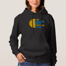 Ik hou van volleybal en misschien 3 mensen vrouwen hoodie