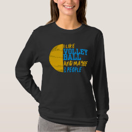 Ik hou van volleybal en misschien 3 mensen vrouwen t-shirt