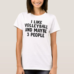 Ik hou van volleybal en misschien drie mensen t-shirt