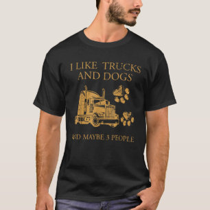 Ik hou van vrachtwagens en honden en misschien wel t-shirt