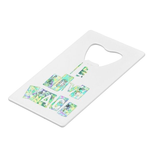 Ik hou van vrede, mooie kunst en tekstontwerp creditkaart flessenopener (Achterkant Gekanteld)