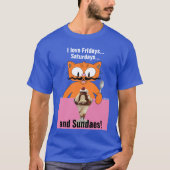 Ik hou van vrijdag op zaterdag en zondag. Fun Summ T-shirt (Voorkant)