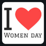 Ik hou van vrouwendag vierkante sticker<br><div class="desc">Ik hou van vrouwendag,  voor familie liefhebbers</div>