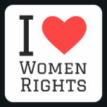 Ik hou van vrouwenrechten vierkante sticker<br><div class="desc">Ik hou van vrouwenrechten,  voor rechtliefhebbers</div>