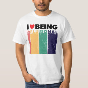 Ik hou van waanvoorstellingen t-shirt
