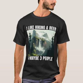 Ik hou van wandelen & bier en misschien 3 mensen o t-shirt