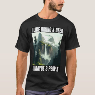 Ik hou van wandelen & bier en misschien 3 mensen o t-shirt