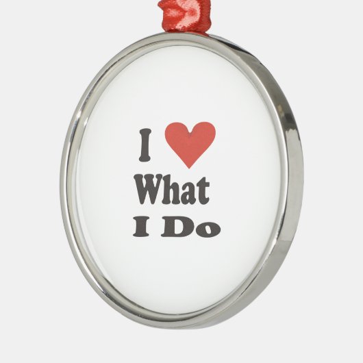 Ik hou van wat ik doe met keramisch Ornament (Links)