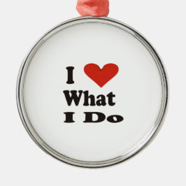 Ik hou van wat ik doe met keramisch Ornament