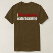 Ik hou van waterboarding t-shirt (Design voorkant)