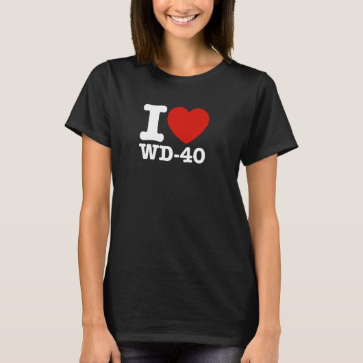 Ik hou van WD 40 (kleurrijk) Funny Meme T-shirt (Voorkant)