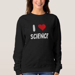 Ik hou van wetenschap - Scientist Lab Chemie Biolo Trui