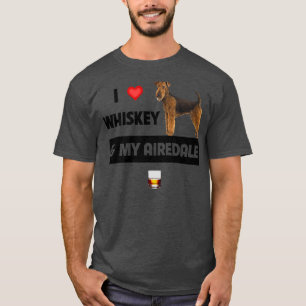 Ik hou van Whiskey en van mijn Airedale Terrier Ma T-shirt