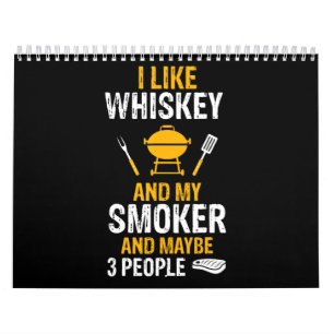 Ik hou van Whiskey My Smoker 3 People Funny BBQ Kalender