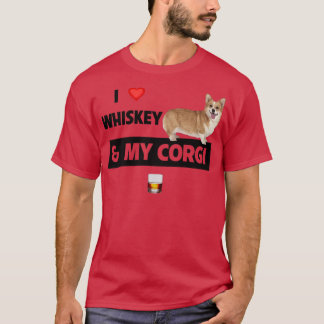 Ik hou van whisky en mijn Corgi moeder vader hond  T-shirt