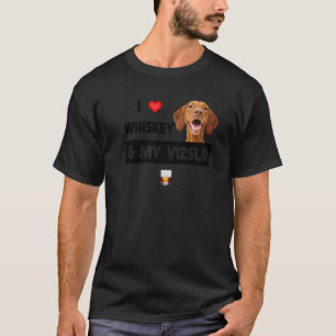 Ik hou van whisky en mijn Vizsla mam papa Dog Drin T-shirt