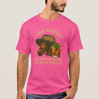 Ik hou van whisky en paardrijden en misschien 3 pe t-shirt