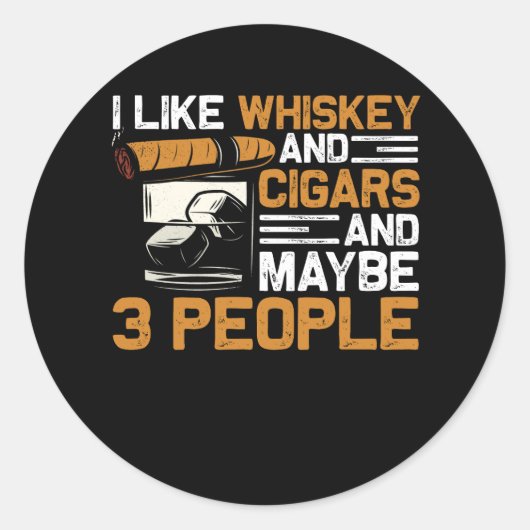 Ik hou van whisky en sigaren en misschien 3 mensen ronde sticker (Voorkant)