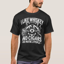 Ik hou van whisky en sigaren en misschien wel 3 me t-shirt