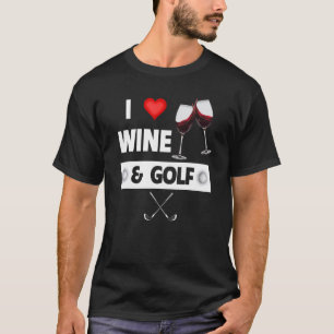 Ik hou van wijn en golfclubs die bril voor Pa Drin T-shirt