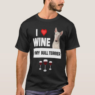 Ik hou van wijn en mijn Bull Terrier-hond Moeder V T-shirt
