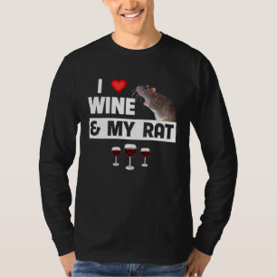 Ik hou van wijn en mijn rat veld knaagdier muizen  t-shirt