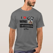 Ik hou van wijn en mijn Schnauzer mama papa Honden T-shirt (Voorkant)