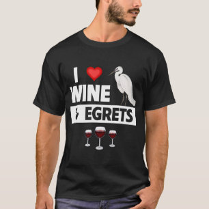 Ik hou van wijn en reigers drinkende vogels die na t-shirt