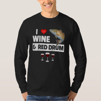 Ik hou van wijn en rode drumvisserij meer rode sna t-shirt