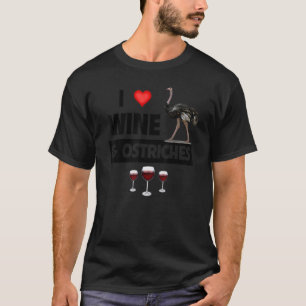 Ik Hou Van Wijn En Struisvogels Die Dierentuin Die T-shirt