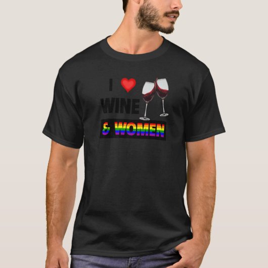 Ik hou van wijn en vrouwen Drink proeverij glas LG T-shirt (Voorkant)