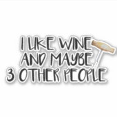Ik hou van wijn misschien 3 andere mensen Tumbler Sticker (Voorkant)