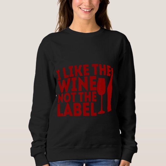 Ik hou van wijn, niet van het label trui (Voorkant)