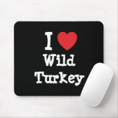 Ik hou van Wild Turkey hart T-Shirt Muismat (Met muis)