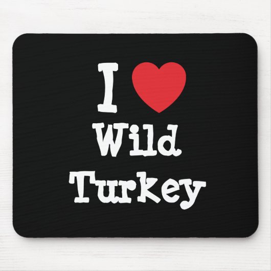 Ik hou van Wild Turkey hart T-Shirt Muismat (Voorkant)