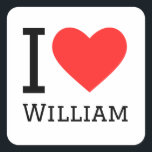 Ik hou van william vierkante sticker<br><div class="desc">Ik hou van William,  voor mannen noem ik liefhebbers</div>