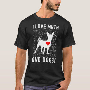 Ik hou van Wiskunde en Wiskunden hondenleraar Wisk T-shirt