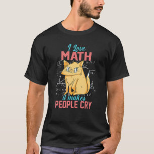 Ik hou van wiskunde Het laat mensen huilen Grumpy  T-shirt