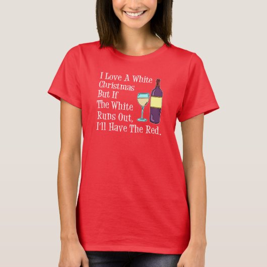 Ik hou van witte kerstwijn Humor T-shirt (Voorkant)