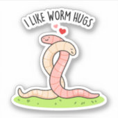 Ik hou van Worm Hugs Funny Warm Worm Pun Sticker (Voorkant)