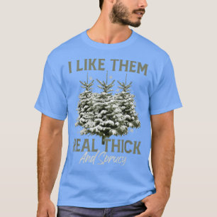 Ik hou van ze, Real Thick en Spruce Funny Pun Chri T-shirt