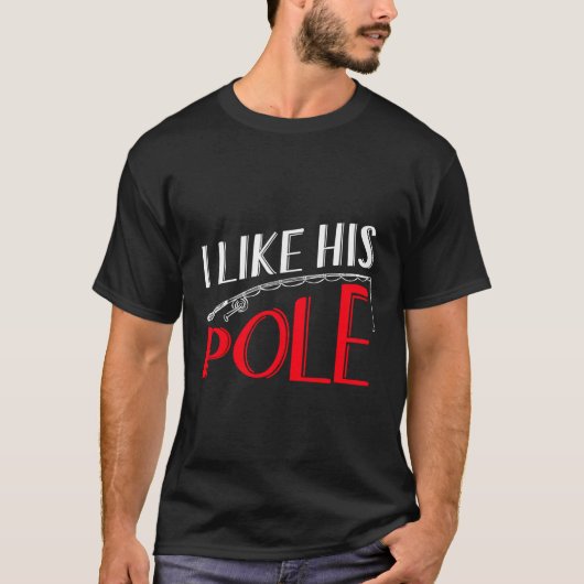Ik hou van zijn Pole Shirt Funny Vist Couples gesc (Voorkant)