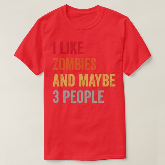 Ik hou van zombies, misschien 3 mensen t-shirt (Design voorkant)