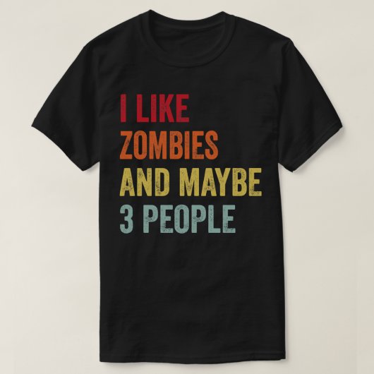 Ik hou van zombies, misschien 3 mensen t-shirt (Design voorkant)